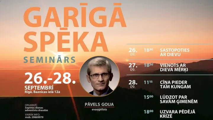 Garīgā spēka seminārs ar evaņģēlistu Pāvelu Goiju