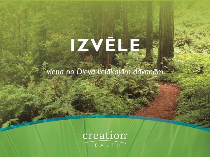 Creation health: Izvēle
