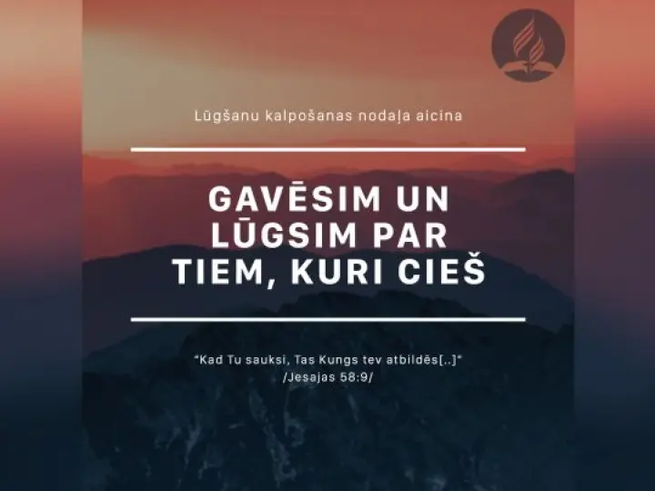 Lūgsim un gavēsim par tiem, kuri cieš (papildināts)