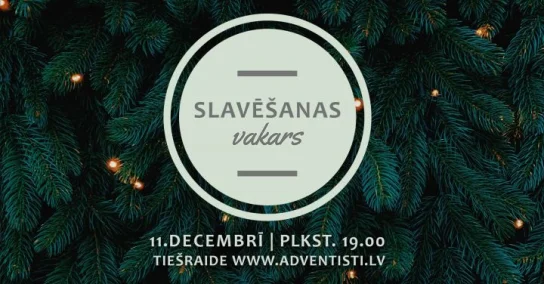 Slavēšanas vakara tiešraide 11.decembrī 