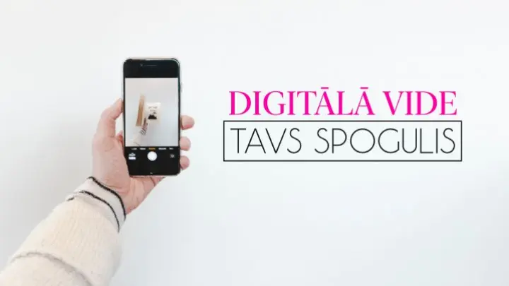 Digitālā vide: Tavs spogulis