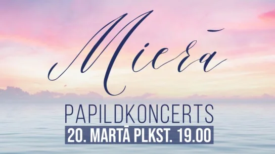 Papildkoncerts "Mierā"