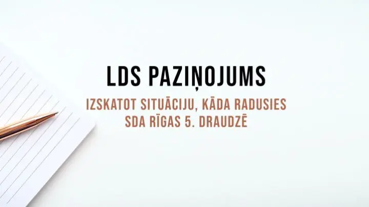 LDS paziņojums: Izskatot situāciju, kāda radusies SDA Rīgas 5. draudzē