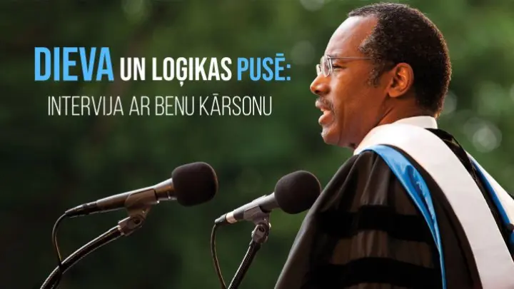 Dieva un loģikas pusē: intervija ar Benu Kārsonu