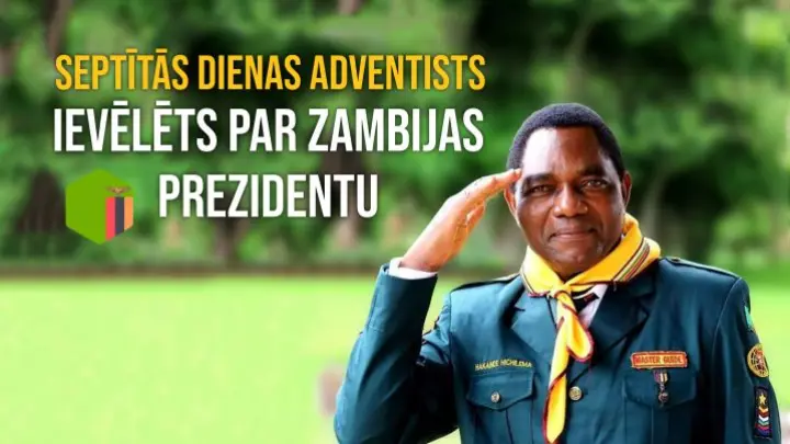Zambijas jaunais prezidents - Septītās dienas adventists