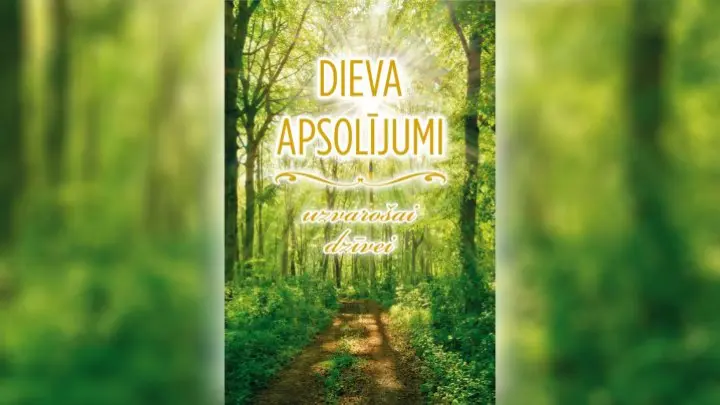 Izdota jauna grāmata: “DIEVA APSOLĪJUMI UZVAROŠAI DZĪVEI”