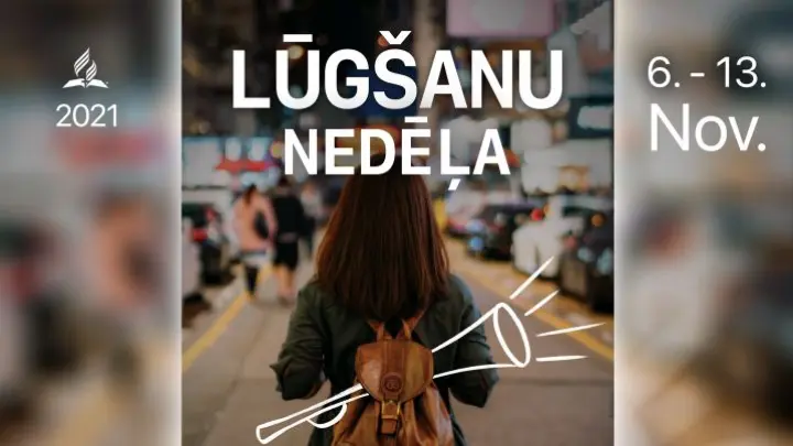 Vispasaules adventistu lūgšanu nedēļa - “Eņģeļu vēstis un draudzes misija”