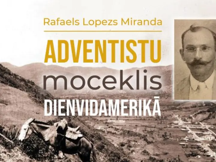 Rafaels Lopezs Miranda - adventistu moceklis Dienvidamerikā