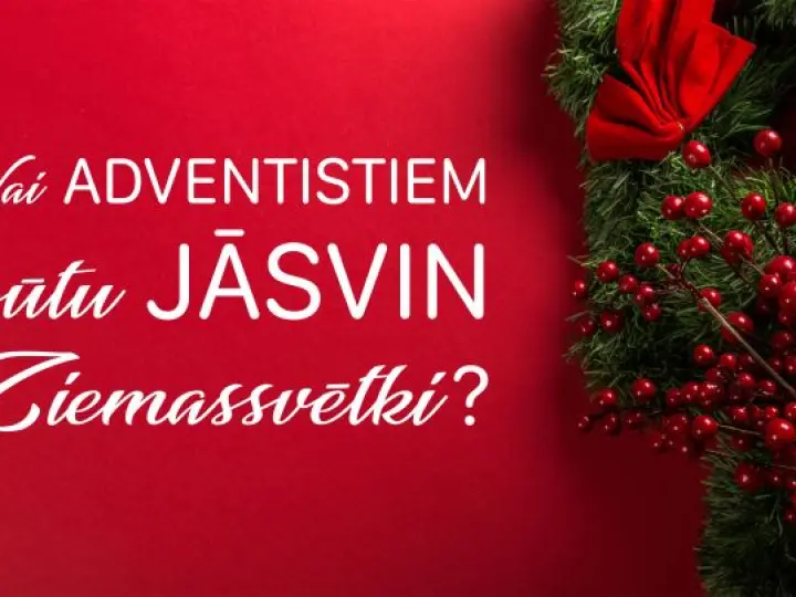 Vai adventistiem būtu jāsvin Ziemassvētki?