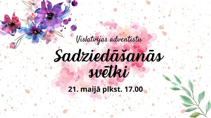 Vislatvijas adventistu sadziedāšanās svētki