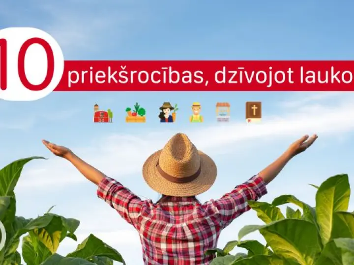 10 priekšrocības, dzīvojot laukos