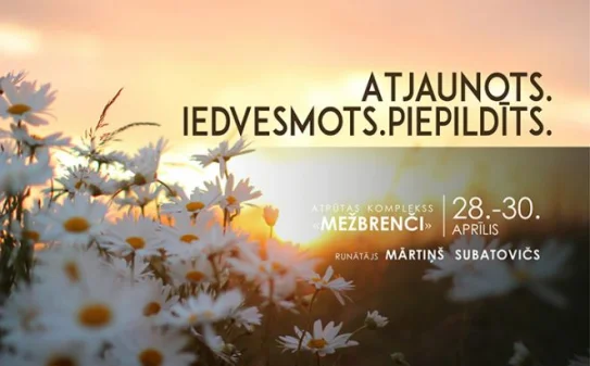 Atjaunots. Iedvesmots. Piepildīts.