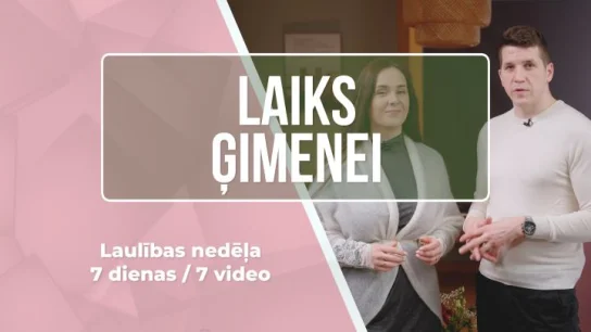LAIKS ĢIMENEI - 7 Minisērijas