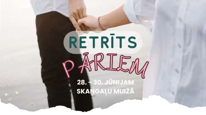 Piedalieties pāru retrītā no 28.-30.06.!