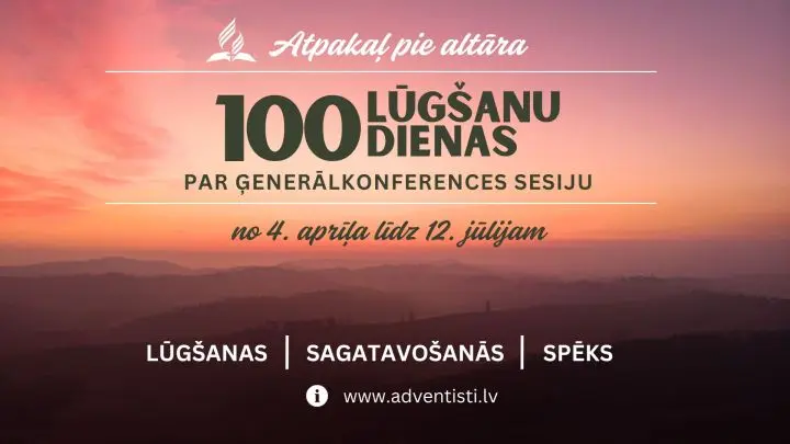 Ģenerālkonferences 100 lūgšanu dienu iniciatīva "Atpakaļ pie altāra"