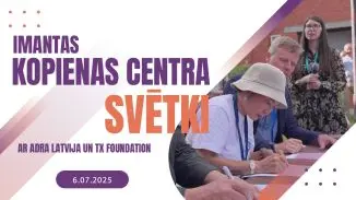 IMANTAS KOPIENAS CENTRA SVĒTKI AR ADRA LATVIJA UN TX FOUNDATION– 6.07.2025