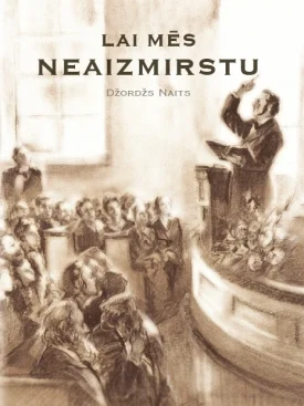 Lai mēs neaizmirstu, Džordžs Naits