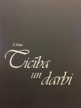 Ticība un darbi, Elena Vaita